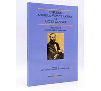 Estudios sobre la vida y la obra de Ángel Ganivet. A propósito de Cartas Finland.: A Proposito de Las Cartas Finlandesas (OBRAS EN DISTRIBUCION)
