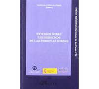Estudios Sobre Los Derechos De Las Personas Sordas (Colección Debates del Instituto Bartolomé de las Casas)