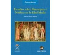 Estudios Sobre Monarquia Y Nobleza En La Edad Media