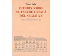 Estudis Sobre El Teatre Catala Del Segle Xx