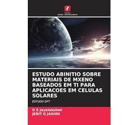 ESTUDO ABINITIO SOBRE MATERIAIS DE MXENO BASEADOS EM TI PARA APLICACOES EM CELULAS SOLARES: ESTUDO DFT