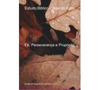 Estudo Biblico - José Do Egito (ebook)