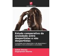 Estudo comparativo da ansiedade entre desportistas e não desportistas: A ansiedade entre desportistas e não desportistas é estudada a nível universitário e universitário