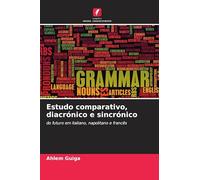 Estudo comparativo, diacrónico e sincrónico: do futuro em italiano, napolitano e francês