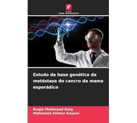 Estudo da base genética da metástase do cancro da mama esporádico