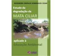 Estudo Da Degradação Da Mata Ciliar (ebook)