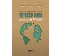 Estudo Da Ecoeficiência Mundial Entre Os Anos De 1991 E 2012 (ebook)