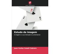 Estudo da imagem: A imagem e a sua interação na cartomancia
