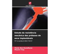 Estudo da resistência mecânica das próteses de anca implantáveis: PHT na superliga de titânio Ti-6Al-4V