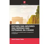 ESTUDO DAS ÁRVORES DAS BERMAS DAS ESTRADAS DA CIDADE: Avaliação da sua eficácia para o programa de ecologização