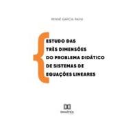 Estudo Das Três Dimensões Do Problema Didático De Sistemas De Equações