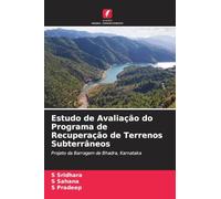 Estudo de Avaliação do Programa de Recuperação de Terrenos Subterrâneos: Projeto da Barragem de Bhadra, Karnataka