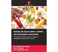 Estudo de base sobre o efeito dos principais nutrientes: e recuperação da fadiga do exercício no líquido de fermentação das folhas de lycium chinense