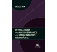 Estudo De Fadiga Para Materiais Ferrosos Com Vazios E Inclusões Não Me