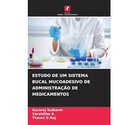 Estudo de Um Sistema Bucal Mucoadesivo de Administração de Medicamentos