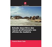 Estudo descritivo dos riscos profissionais nos ofícios da madeira