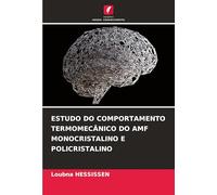 ESTUDO DO COMPORTAMENTO TERMOMECÂNICO DO AMF MONOCRISTALINO E POLICRISTALINO