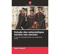 Estudo dos estereótipos sociais nas escolas: O caso da orientação escolar nos conselhos de turma