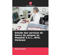 Estudo dos serviços do banco de sangue no Hospital S.S.L., BHU, Varanasi