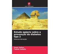 Estudo egípcio sobre a prevenção da diabetes tipo 2: Estudo de intervenção