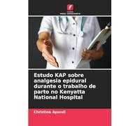 Estudo KAP sobre analgesia epidural durante o trabalho de parto no Kenyatta National Hospital