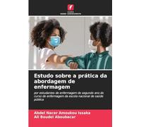 Estudo sobre a prática da abordagem de enfermagem