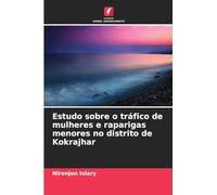 Estudo sobre o tráfico de mulheres e raparigas menores no distrito de Kokrajhar