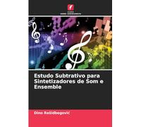 Estudo Subtrativo para Sintetizadores de Som e Ensemble