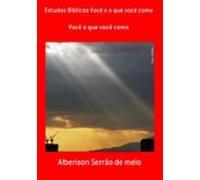 Estudos Biblicos Você E O Que Você Come (ebook)