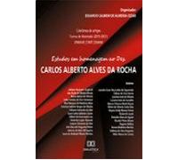 Estudos Em Homenagem Ao Des. Carlos Alberto Alves Da Rocha (ebook)