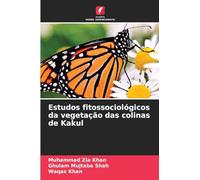 Estudos fitossociológicos da vegetação das colinas de Kakul
