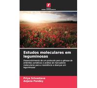 Estudos moleculares em leguminosas: Desenvolvimento de um protocolo para a génese de embriões somáticos e análise de marcadores moleculares para a resistência a doenças em leguminosas
