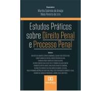 Estudos Práticos Sobre Direito Penal E Processo Penal (ebook)