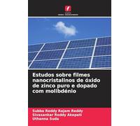 Estudos sobre filmes nanocristalinos de óxido de zinco puro e dopado com molibdénio