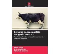 Estudos sobre mastite em gado mestiço: Prevalência, alterações hematoquímicas e minerais e tratamento terapêutico
