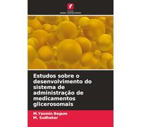 Estudos sobre o desenvolvimento do sistema de administração de medicamentos glicerosomais