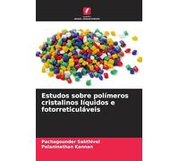 Estudos sobre polímeros cristalinos líquidos e fotorreticuláveis