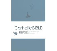ESV-CE Catholic Bible. The Official Liturgical Bible for England, Wales and Scotland from Advent 24: Anglicized English Standard Version - Catholic Edition in Soft-tone Flexiback Binding