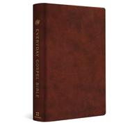 ESV Everyday Gospel Bible: Connecting Scripture to All of Life (TruTone, Chestnut)