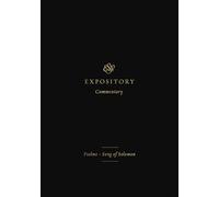 ESV Expository Commentary: Psalms-Song of Solomon (Volume 5)