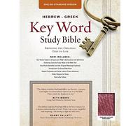 ESV Hebrew-Greek Key Word Study Bible Burgundy, The: Key Insights Into God's Word