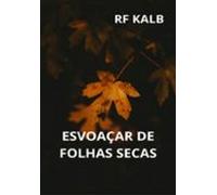 Esvoaçar De Folhas Secas (ebook)