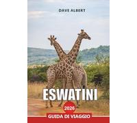 ESWATINI Guida di viaggio 2026: Dalla riserva di caccia di Mbuluzi alla valle di Ezulwini e alla roccia di Sibebe