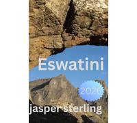 Eswatini Travel Guide 2026