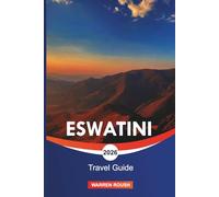 ESWATINI Travel Guide 2026: Exploring Wildlife Reserves, Safari Parks, and Scenic Mountains