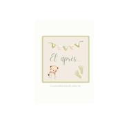 Et Après…: Les premiers pas de notre vie