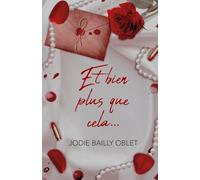 Et bien plus que cela...