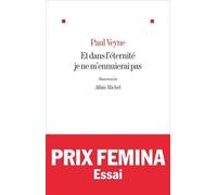Et dans l'éternité je ne m'ennuierai pas by Paul Veyne (2014-08-27)
