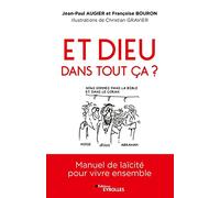 Et Dieu dans tout ça ?: Manuel de laïcité pour vivre ensemble