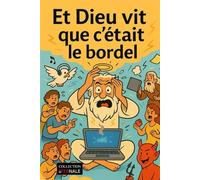 Et Dieu vit que c'était le bordel (Collection Infernale)